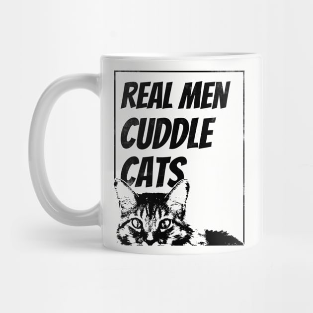 Real Men Cuddle Cats Funny Cat Father's by CreativeSalek